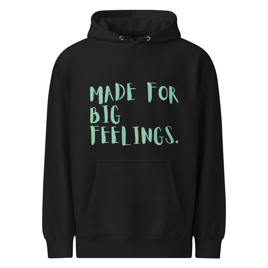 Made for Feelings Unisex premium mid - weight hoodie by GG Happy - GG Happy