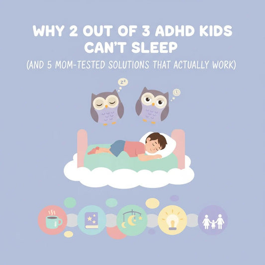 Why 2 Out of 3 ADHD Kids Can't Sleep (And 5 Mom-Tested Solutions That Actually Work) - GG Happy