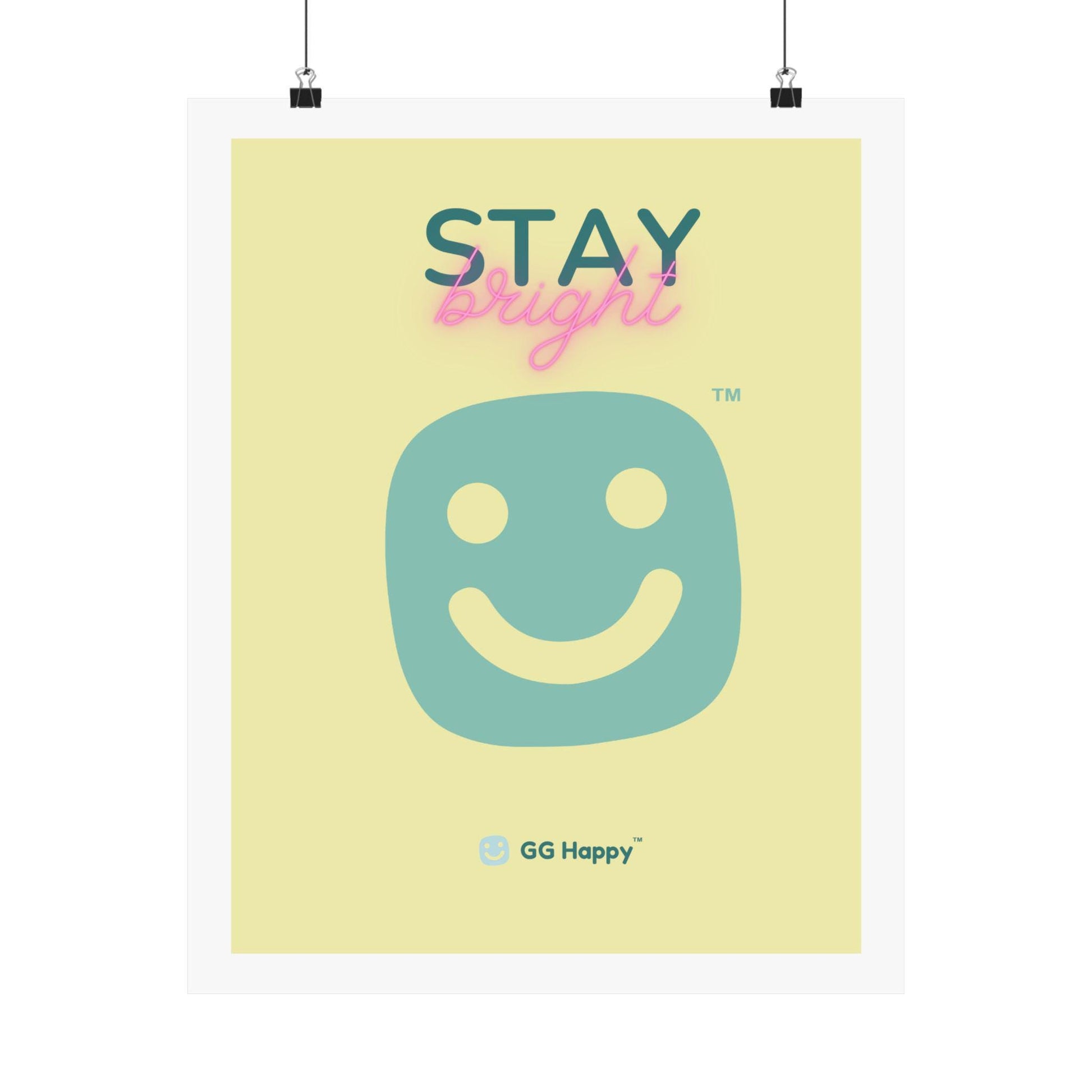 Stay Bright Matte Vertical Poster – GG Happy™ Collection | Cheerful Wall Art | Positive Vibes Home Decor | Mindful & Happy Gift for Friends - GG Happy