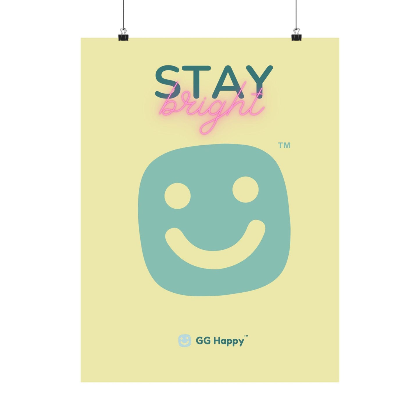 Stay Bright Matte Vertical Poster – GG Happy™ Collection | Cheerful Wall Art | Positive Vibes Home Decor | Mindful & Happy Gift for Friends - GG Happy