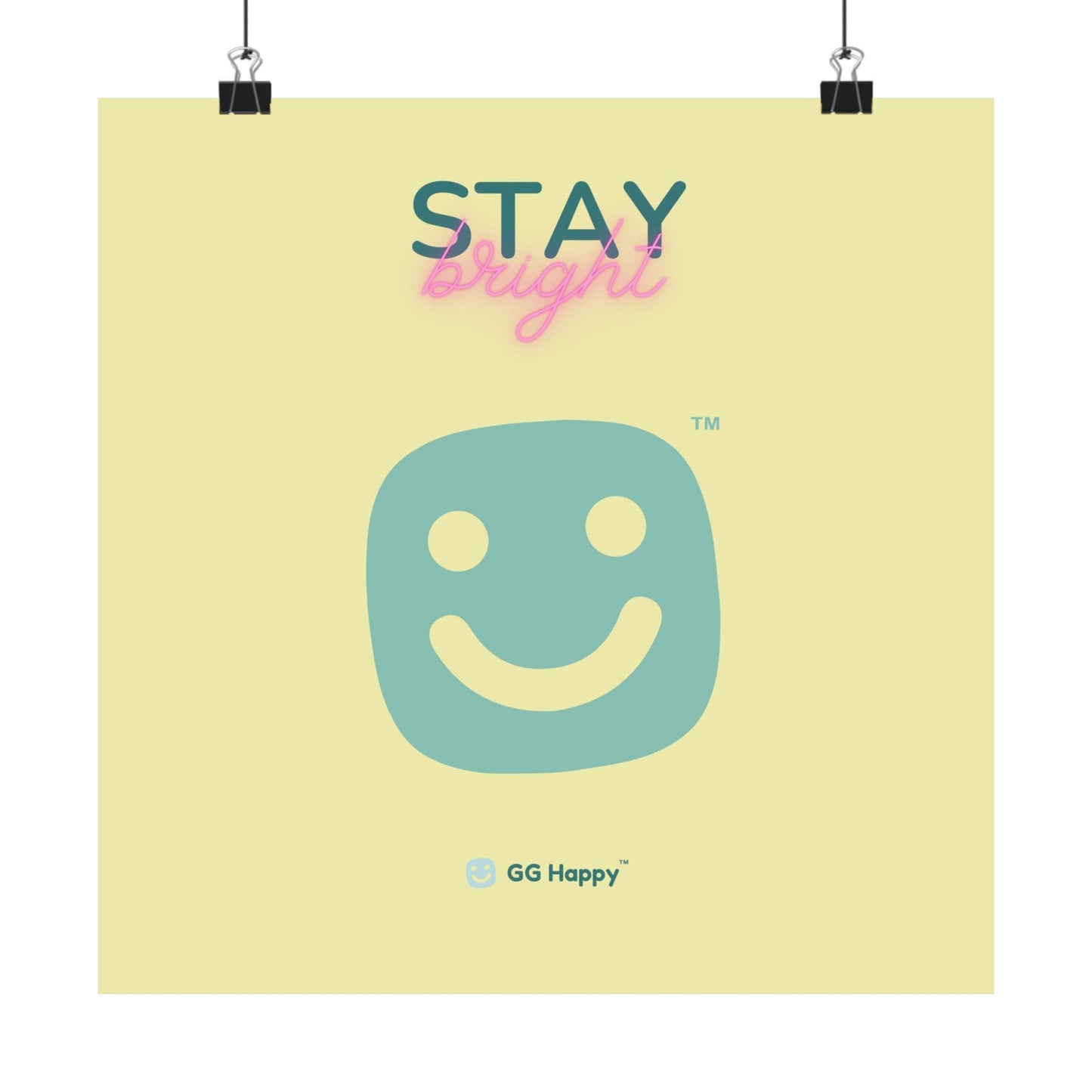 Stay Bright Matte Vertical Poster – GG Happy™ Collection | Cheerful Wall Art | Positive Vibes Home Decor | Mindful & Happy Gift for Friends - GG Happy
